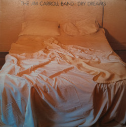 The Jim Carroll Band – албум Dry Dreams