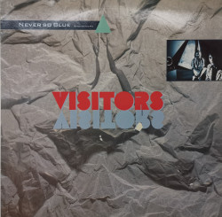 Visitors – сингъл Never So Blue (12-Inch Dance-Mix)