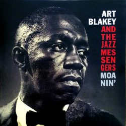 Art Blakey And The Jazz Messengers – албум Moanin'