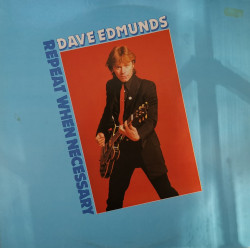 Dave Edmunds – албум Repeat When Necessary