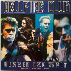 Hellfire Club ‎– сингъл Heaven Can Wait