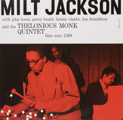 Milt Jackson With John Lewis , Percy Heath, Kenny Clarke, Lou Donaldson And The Thelonious Monk Quintet – албум Milt Jackson With John Lewis, Percy Heath, Kenny Clarke, Lou Donaldson And The Thelonious Monk Quintet