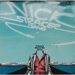 Nick Straker Band ‎– албум Future's Above My Head
