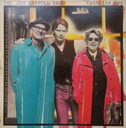 The Jim Carroll Band – албум Catholic Boy