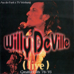 Willy DeVille ‎– албум (Live) Greatest Hits ´76-´93 (CD)
