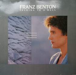Franz Benton ‎– албум Talking To A Wall