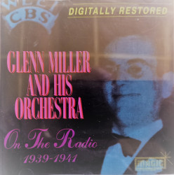 Glenn Miller orchestra - албум Оn the radio 1939-1941(CD)