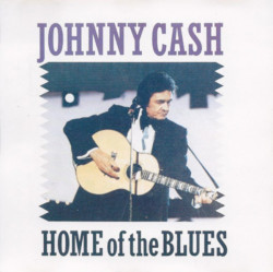 Johnny Cash ‎– албум Home Of The Blues (CD)
