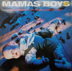 Mama's Boys – албум Growing Up The Hard Way