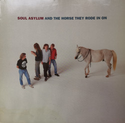 Soul Asylum – албум And The Horse They Rode In On