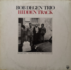 Bob Degen Trio – албум Hidden Track