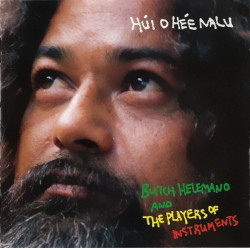 Butch Helemano And Players Of Instruments – албум Hu'i O He'e Malu (CD)