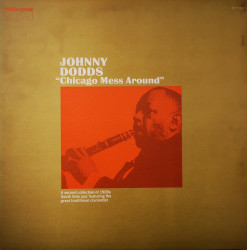 Johnny Dodds ‎– албум Chicago Mess Around