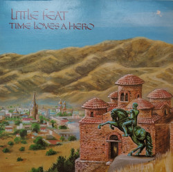 Little Feat ‎– албум Time Loves A Hero