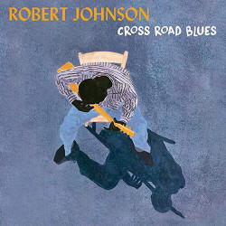 Robert Johnson – албум Cross Road Blues