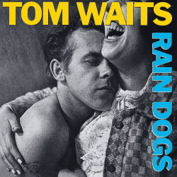 Tom Waits – албум Rain Dogs