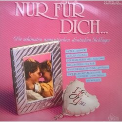 Various ‎– албум Nur Für Dich...Die Schönsten Romantischen Deutschen Schlager
