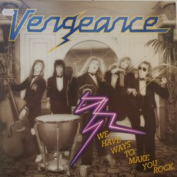 Vengeance ‎– албум We Have Ways To Make You Rock