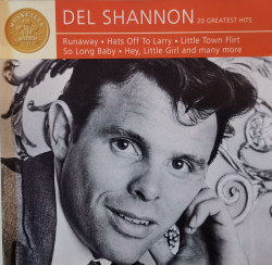 Del Shannon ‎– албум 20 Greats (CD)