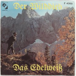 Die Edelweiss-Sanger ‎– сингъл Der Wilddieb / Das Edelweiss