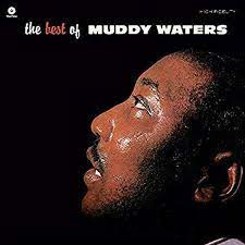 Muddy Waters – албум The Best Of Muddy Waters