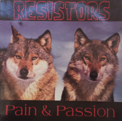 Resistors – албум Pain & Passion