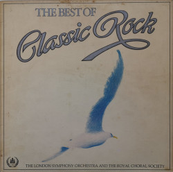 The London Symphony Orchestra And The Royal Choral Society – албум The Best Of Classic Rock