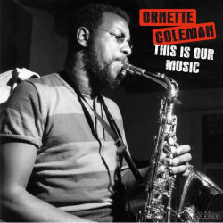 The Ornette Coleman Quartet – албум This Is Our Music