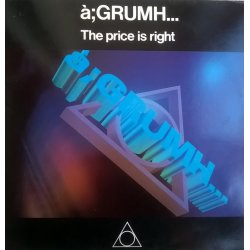 à;GRUMH... ‎сингъл – The Price Is Right