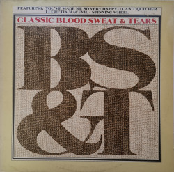 Blood, Sweat & Tears ‎– албум Classic B, S & T
