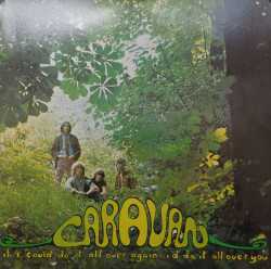 Caravan – албум If I Could Do It All Over Again, I'd Do It All Over You