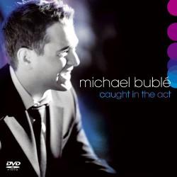 Michael Bublé ‎– албум Caught In The Act (CD)