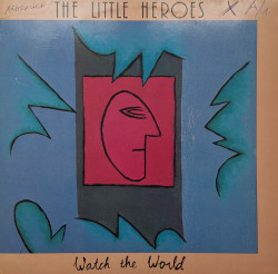 The Little Heroes – албум Watch The World