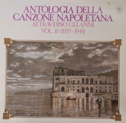 Various – албум Antologia Della Canzone Napoletana Attraverso Gli Anni Vol.10 (1939 - 1948)