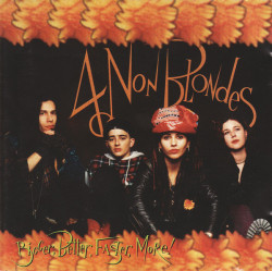 4 Non Blondes – албум Bigger, Better, Faster, More! (CD)