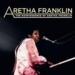 Aretha Franklin – албум The Quintessence Of Aretha Franklin