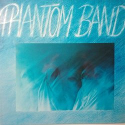 Phantom Band ‎– албум Phantom Band