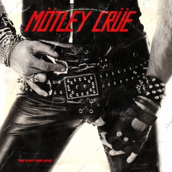 Mötley Crüe – албум Too Fast For Love
