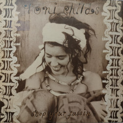 Toni Childs – сингъл Stop Your Fussin'