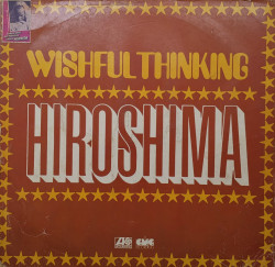 Wishful Thinking – албум Hiroshima