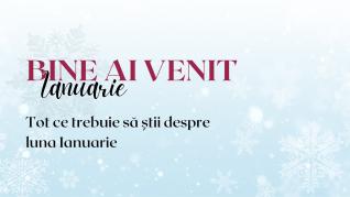 Tot ce trebuie să știi despre luna Ianuarie Tot ce trebuie să știi despre luna Ianuarie
