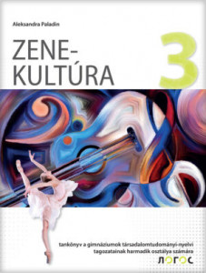 Muzička kultura 3, udžbenik za treći razred gimnazije društveno-jezičkog smera na mađarskom jeziku NOVO