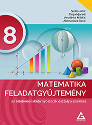 Matematika 8, zbirka zadataka iz matematike za 8. razred osnovne škole na mađarskom jeziku