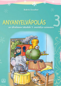 Negovanje maternjeg jezika 3, udžbenik za 3. razred osnovne škole na mađarskom jeziku