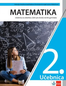 Matematika 2, udžbenik sa zbirkom zadataka za drugi razred gimnazije na slovačkom jeziku