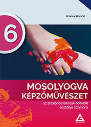 Sa osmehom 6, likovna kultura za 6. razred osnovne škole na mađarskom jeziku