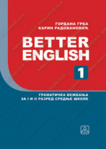 Better english 1, gramatička vežbanja za 1. i 2. razred srednje škole