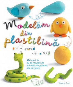 Modelam din plastilina