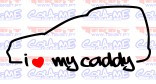 Autocolante - I Love my Caddy