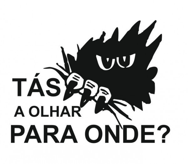Autocolante - Tas a olhar para onde?